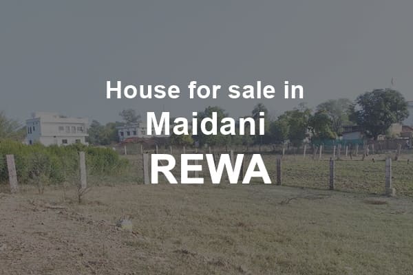 House for sale in maidani rewa