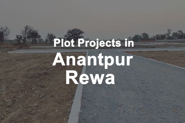 Plot Projects in Anantpur Rewa