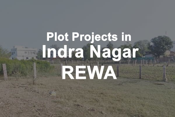 Plot Projects in Indra Nagar Rewa