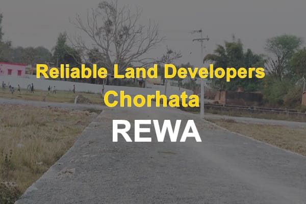 Reliable Land Developers Chorhata rewa