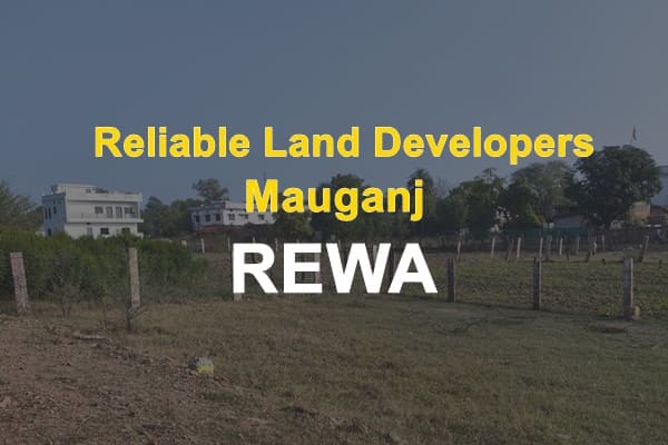 Reliable Land Developers Mauganj rewa