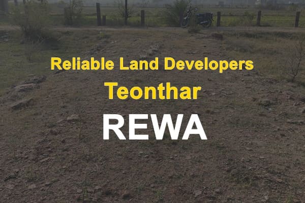 Reliable Land Developers Teonthar Rewa