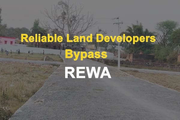 Reliable Land Developers bypass rewa