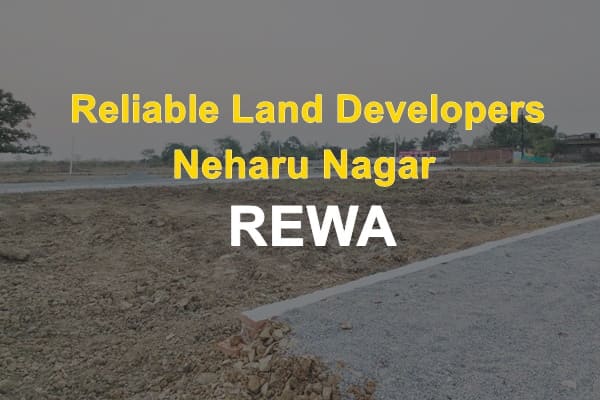 Reliable Land Developers neharu nagar rewa