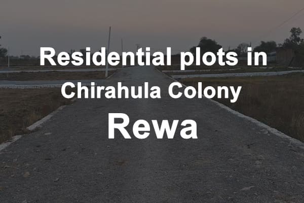 Residential plots in Chirahula Colony Rewa