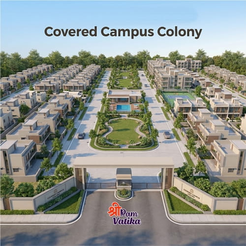 Shree ram Vatika Covered Campus
