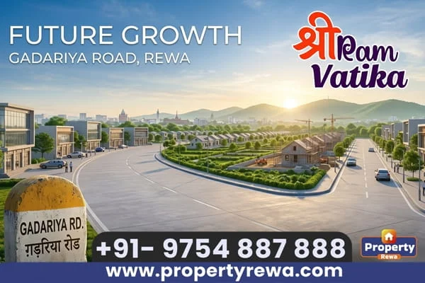 Future Growth of Gadariya Road & Nearby Areas in Rewa